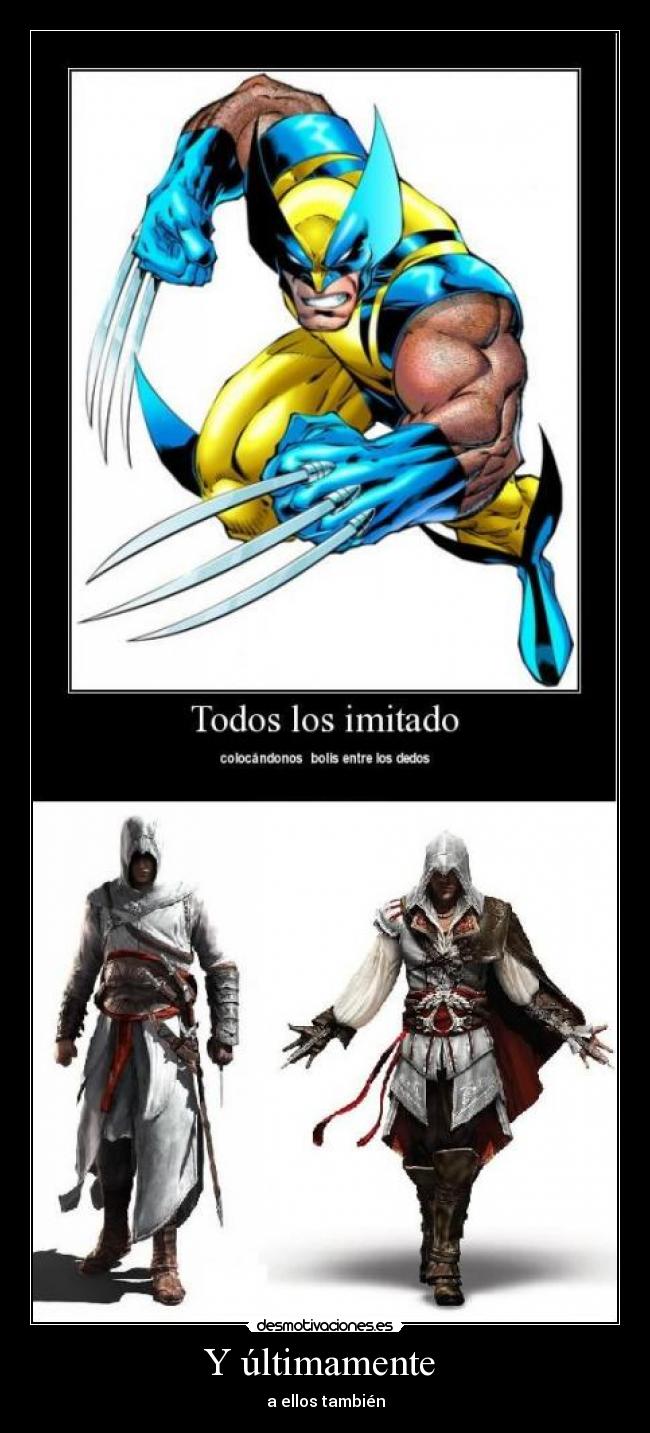 Y últimamente  - a ellos también