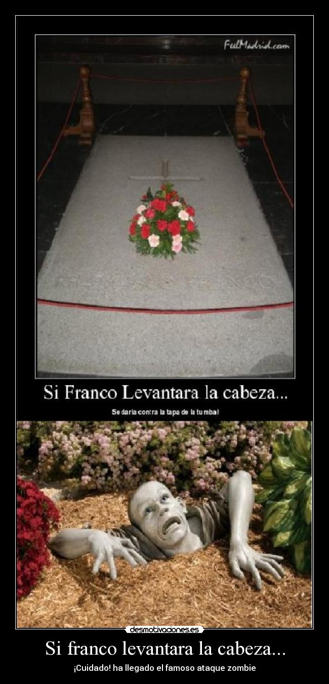 Si franco levantara la cabeza... - 