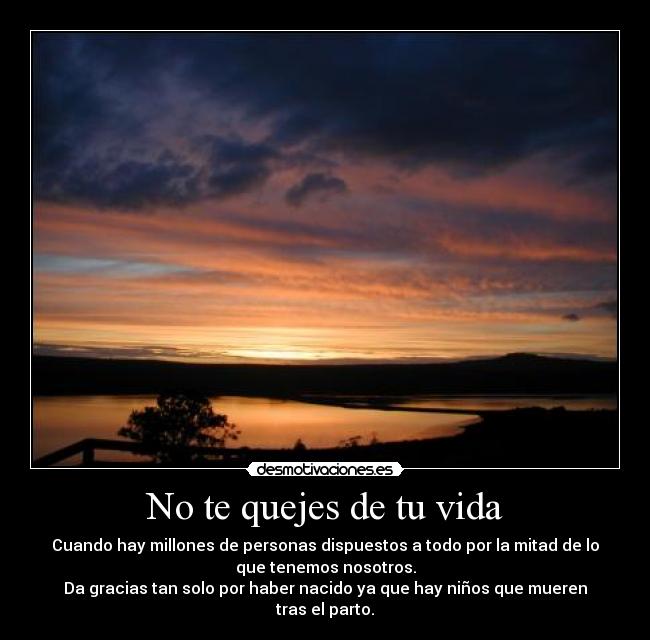 No te quejes de tu vida - 