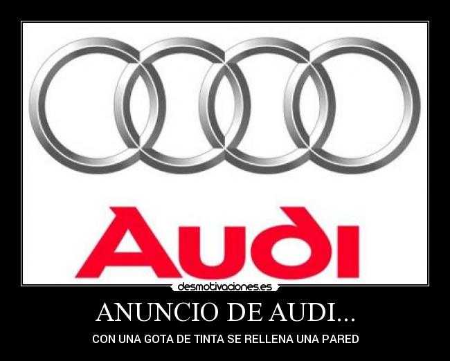 ANUNCIO DE AUDI... - CON UNA GOTA DE TINTA SE RELLENA UNA PARED
