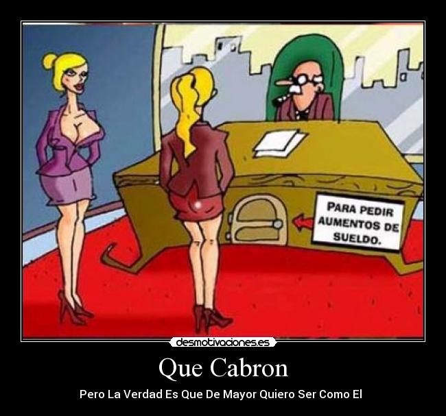 Que Cabron -