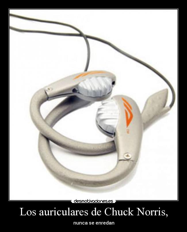 Los auriculares de Chuck Norris, - 
