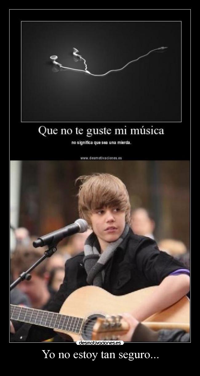 Yo no estoy tan seguro... -