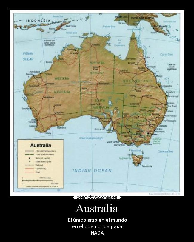 Australia - El único sitio en el mundo
en el que nunca pasa
NADA