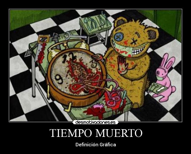 TIEMPO MUERTO - 