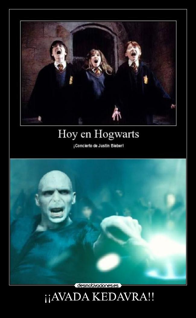 ¡¡AVADA KEDAVRA!! -
