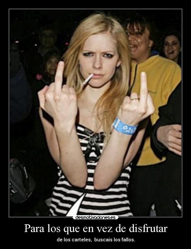 Para los que en vez de disfrutar -