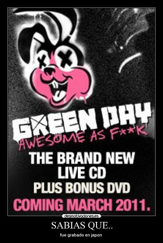 SABIAS QUE.. - fue grabado en japon