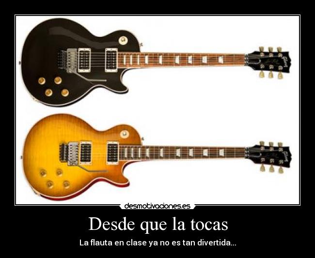 Desde que la tocas - La flauta en clase ya no es tan divertida...