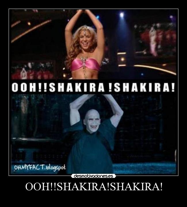OOH!!SHAKIRA!SHAKIRA! -