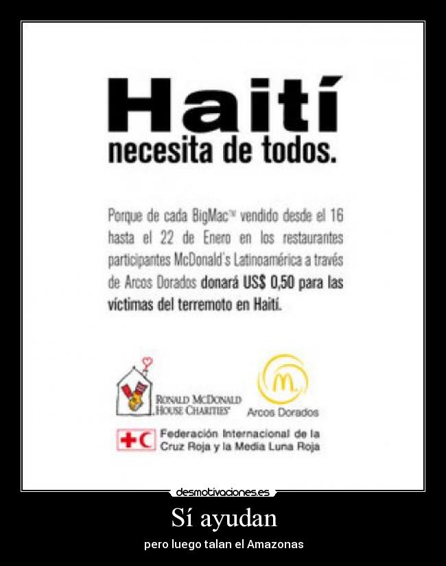 Sí ayudan - pero luego talan el Amazonas