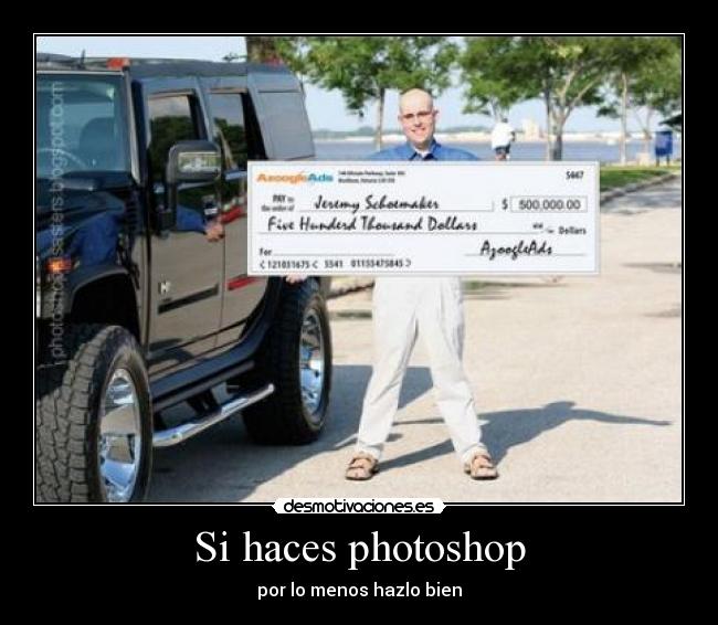 Si haces photoshop -