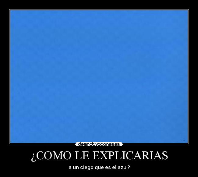 carteles azul explicar ciego desmotivaciones
