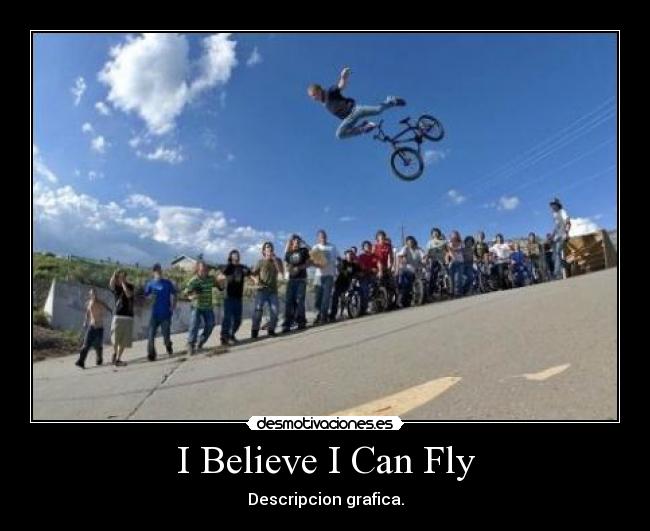 I Believe I Can Fly -