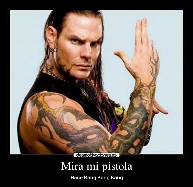 Mira mi pistola - Hace Bang Bang Bang