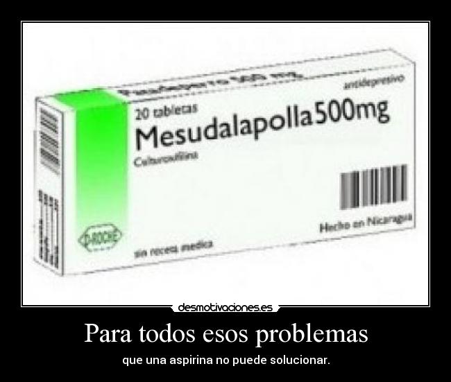 Para todos esos problemas - 