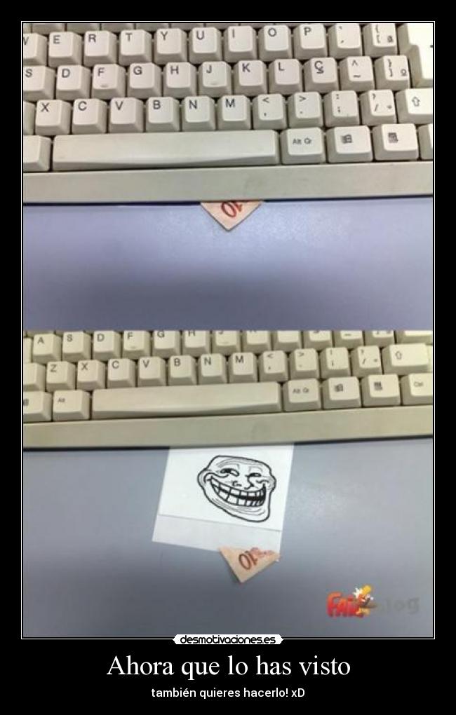 Ahora que lo has visto -