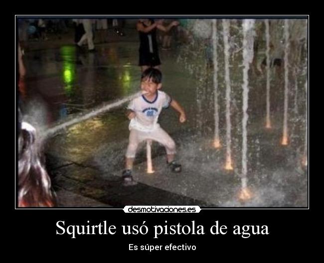 Squirtle usó pistola de agua - 