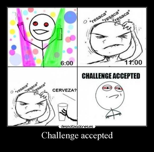 Challenge accepted -