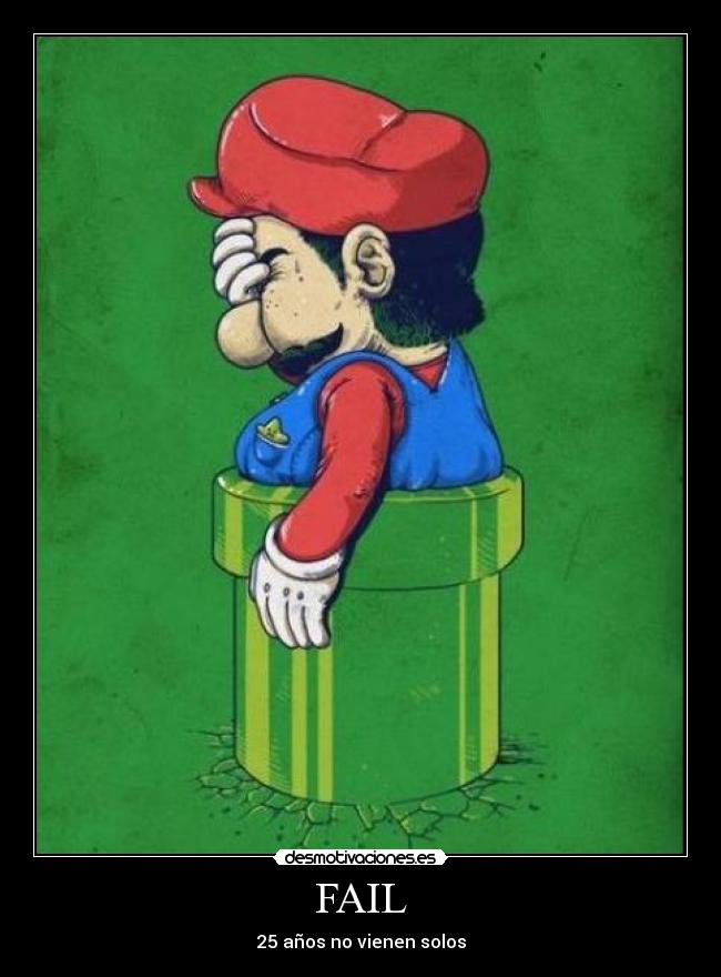 FAIL - 25 años no vienen solos