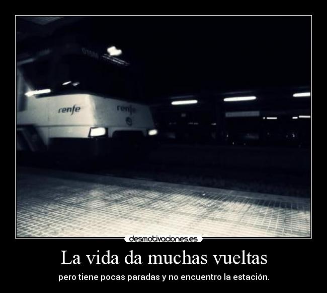 La vida da muchas vueltas -