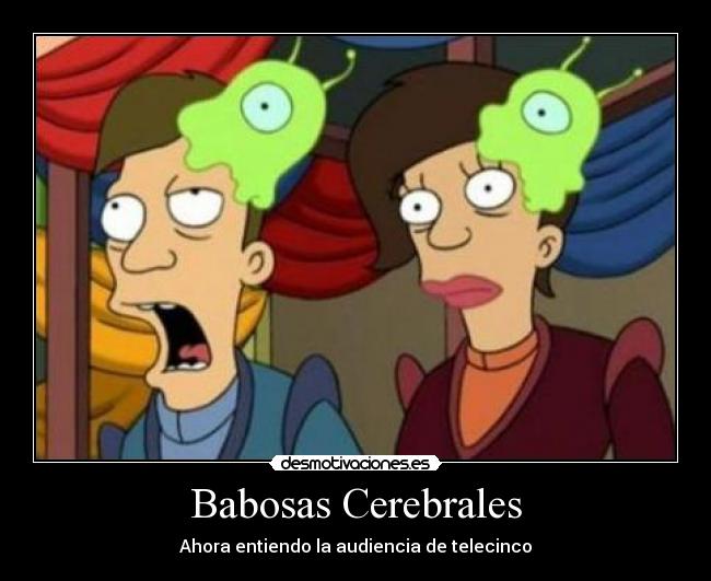 Babosas Cerebrales -