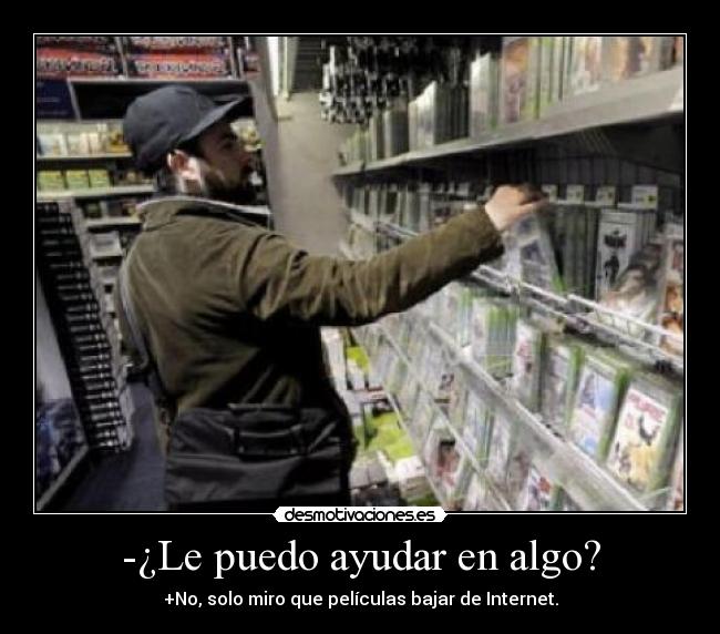 -¿Le puedo ayudar en algo? -