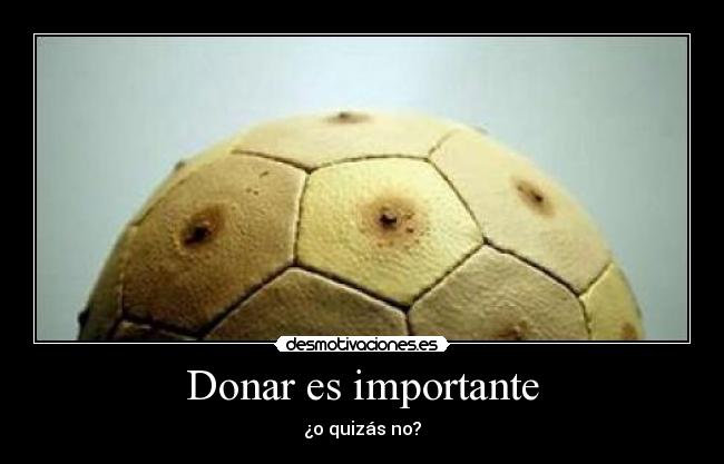 Donar es importante - ¿o quizás no?