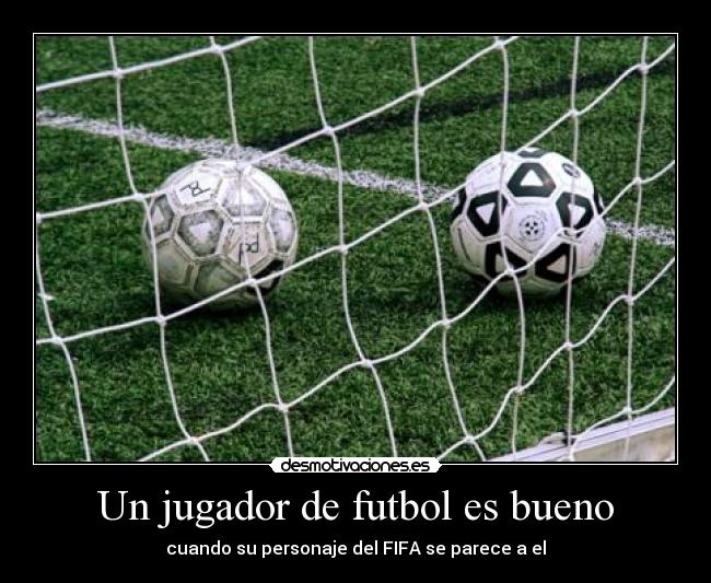 Un jugador de futbol es bueno - cuando su personaje del FIFA se parece a el