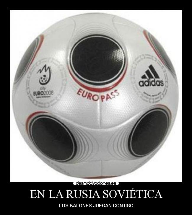 EN LA RUSIA SOVIÉTICA - LOS BALONES JUEGAN CONTIGO