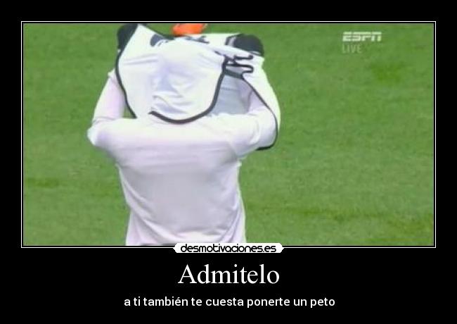 Admitelo - a ti también te cuesta ponerte un peto