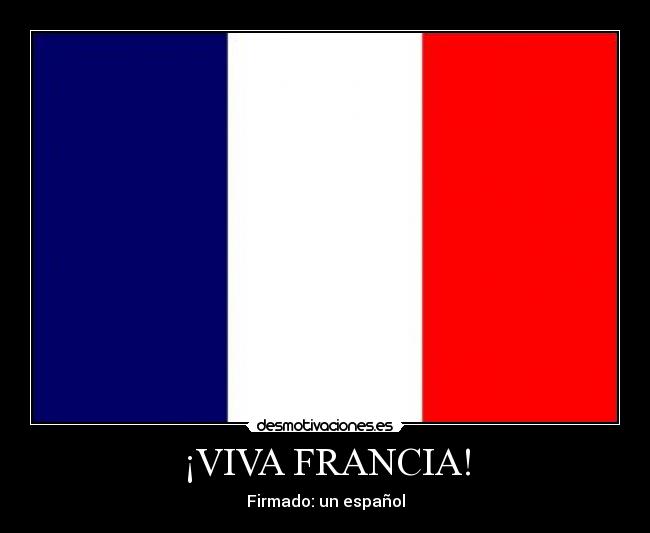 ¡VIVA FRANCIA! -