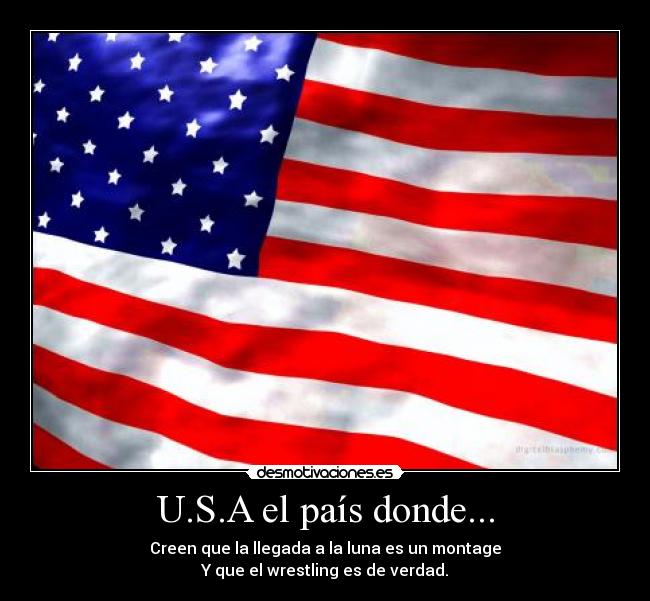 U.S.A el país donde... - 