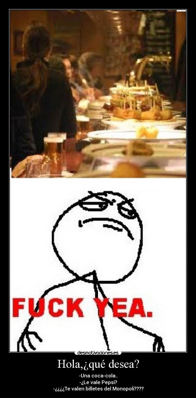 Hola,¿qué desea? - 