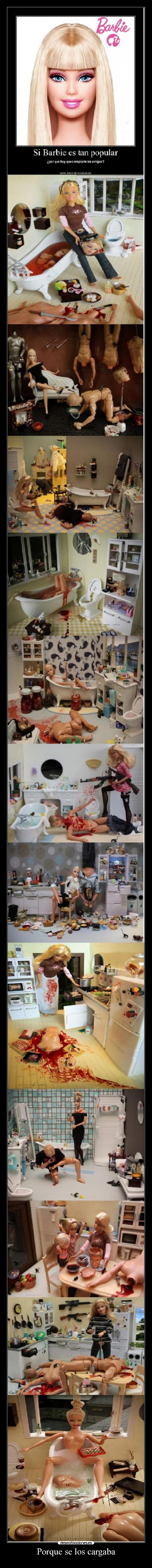 Porque se los cargaba -