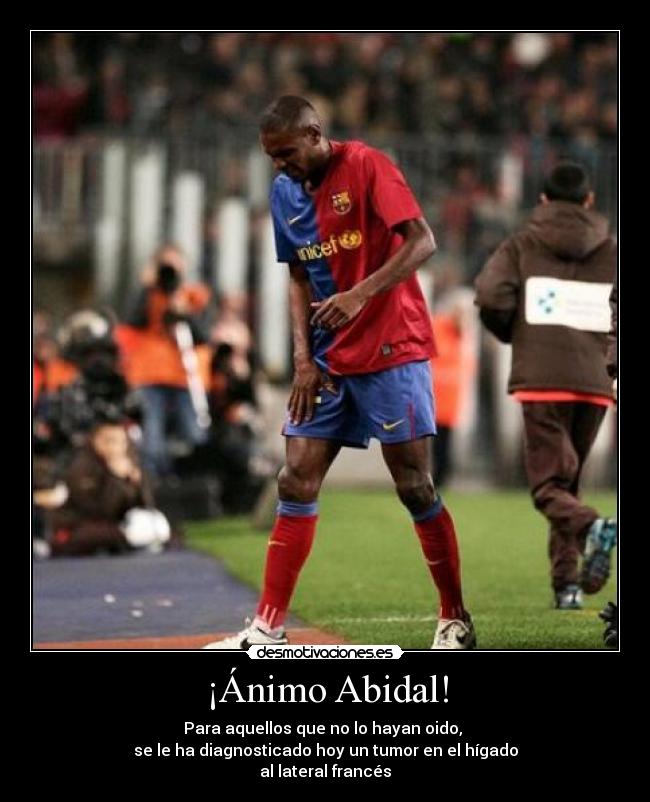 ¡Ánimo Abidal! -