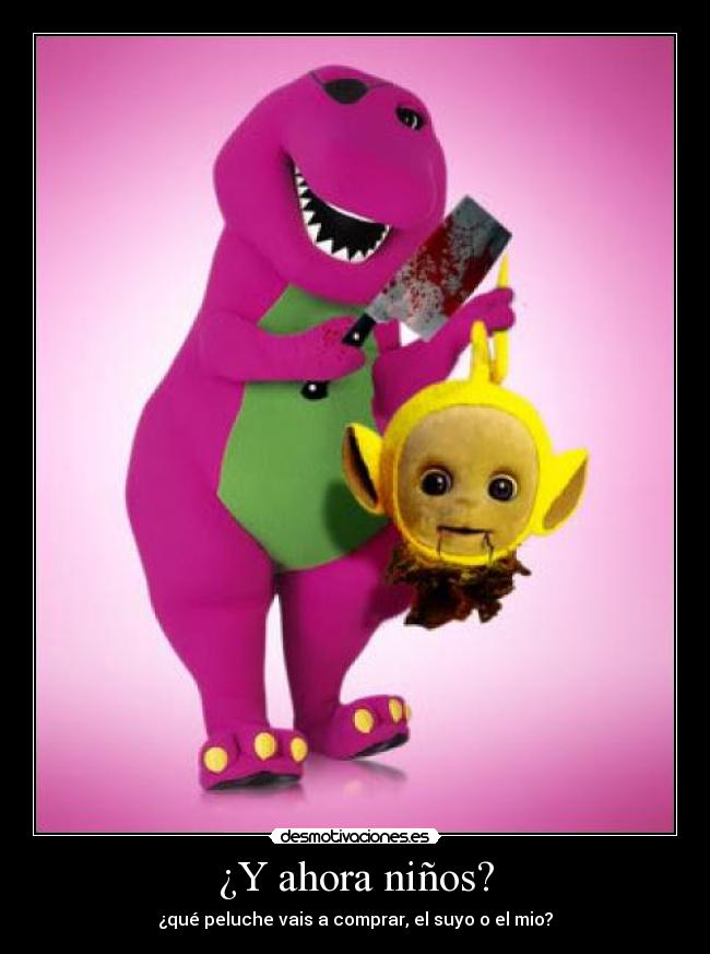 ¿Y ahora niños? -