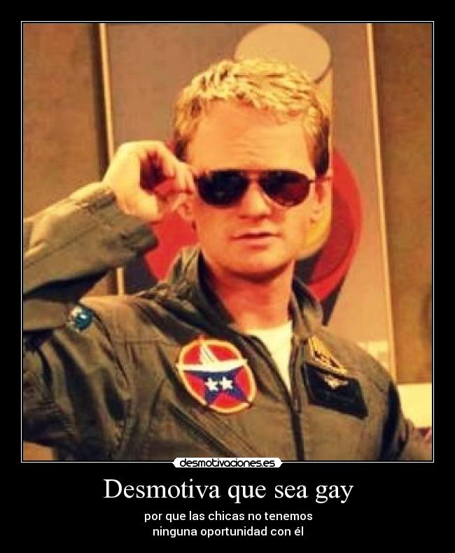 Desmotiva que sea gay -