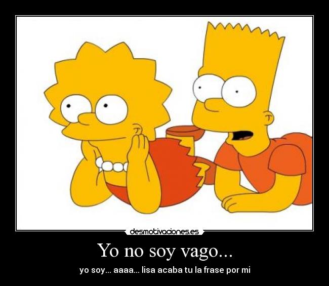 Yo no soy vago... -