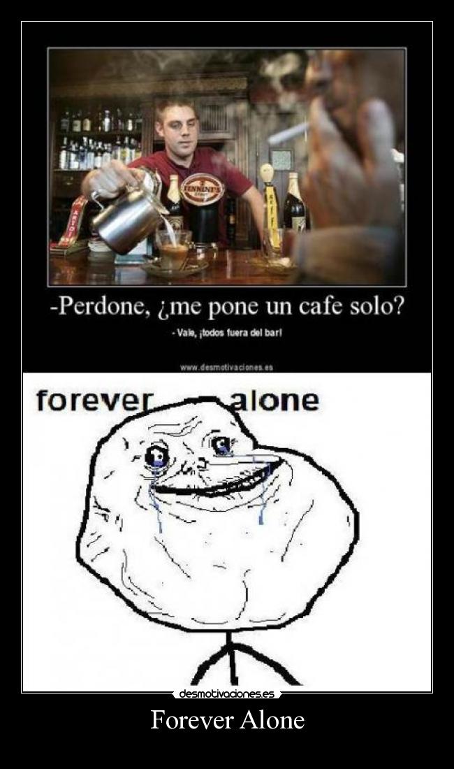 Forever Alone -