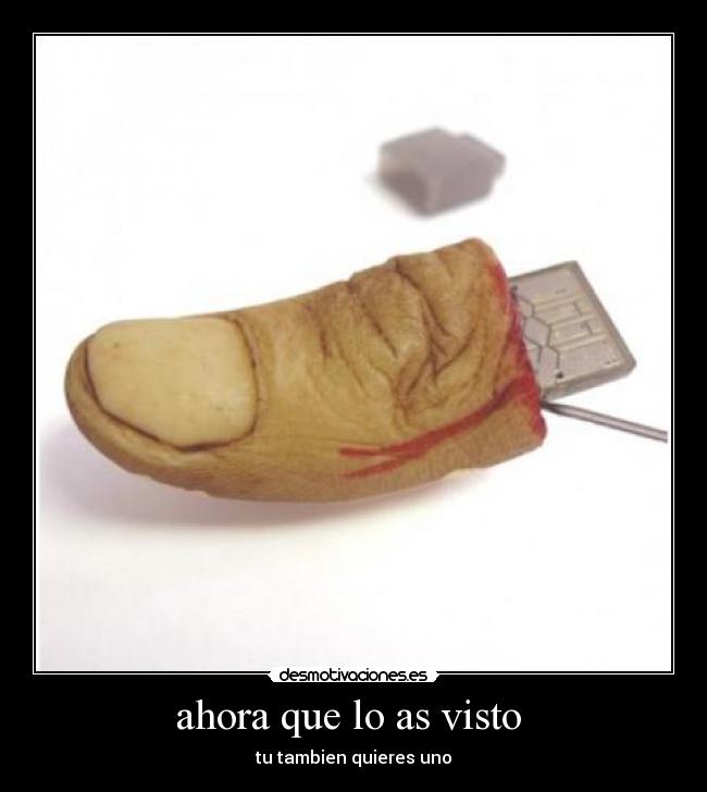 ahora que lo as visto - tu tambien quieres uno