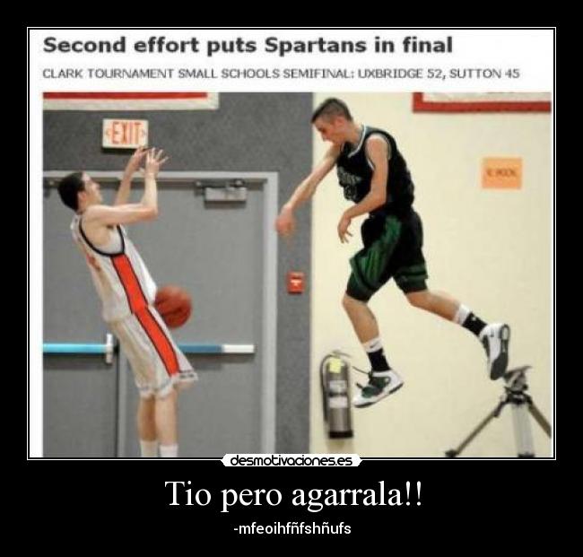 Tio pero agarrala!! -