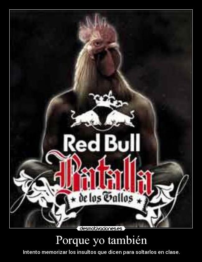 Porque yo también - Intento memorizar los insultos que dicen para soltarlos en clase.
