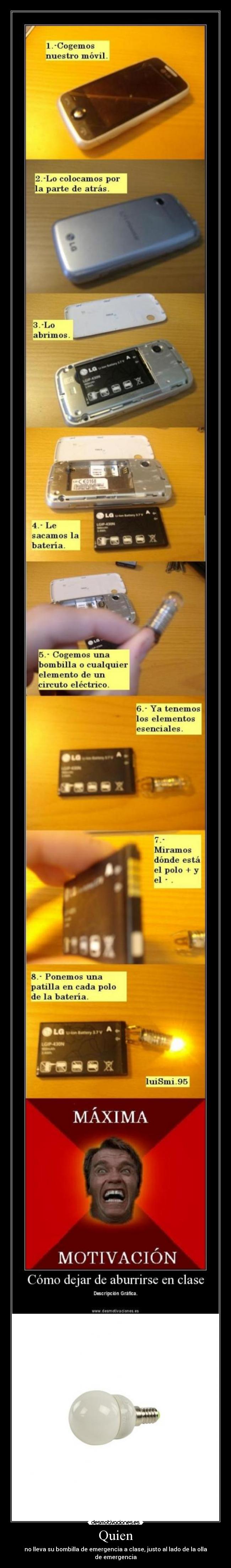 Quien - no lleva su bombilla de emergencia a clase, justo al lado de la olla de emergencia