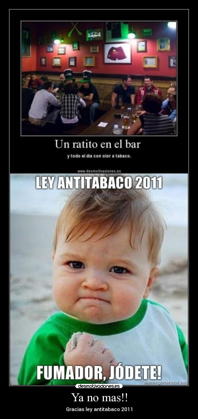 Ya no mas!! - Gracias ley antitabaco 2011