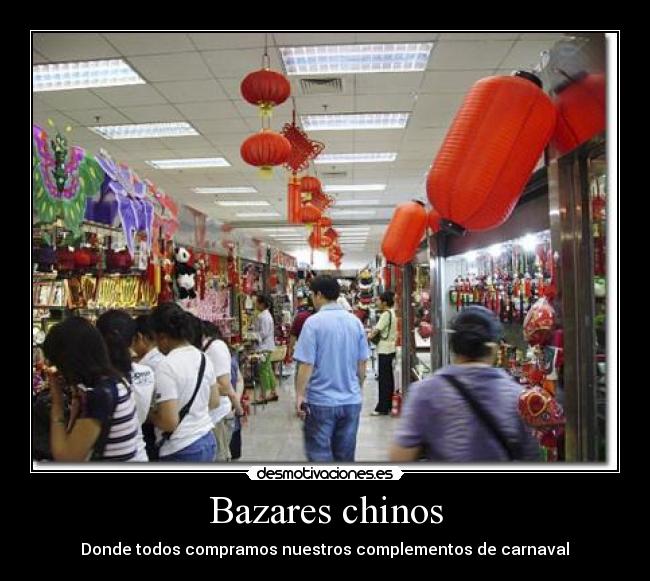 Bazares chinos -  Donde todos compramos nuestros complementos de carnaval 