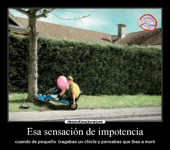 carteles tragar chicle impotencia morir muerte desmotivaciones