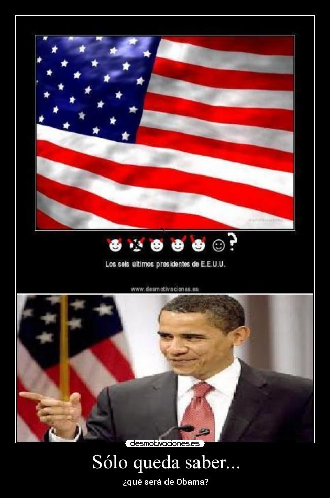 Sólo queda saber... - ¿qué será de Obama?