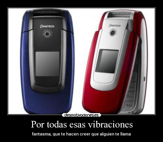 Por todas esas vibraciones - 