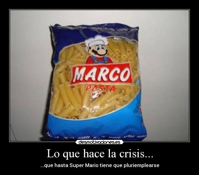 Lo que hace la crisis... -